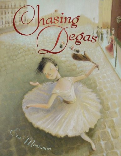 Chasing Degas by Eva Montanari