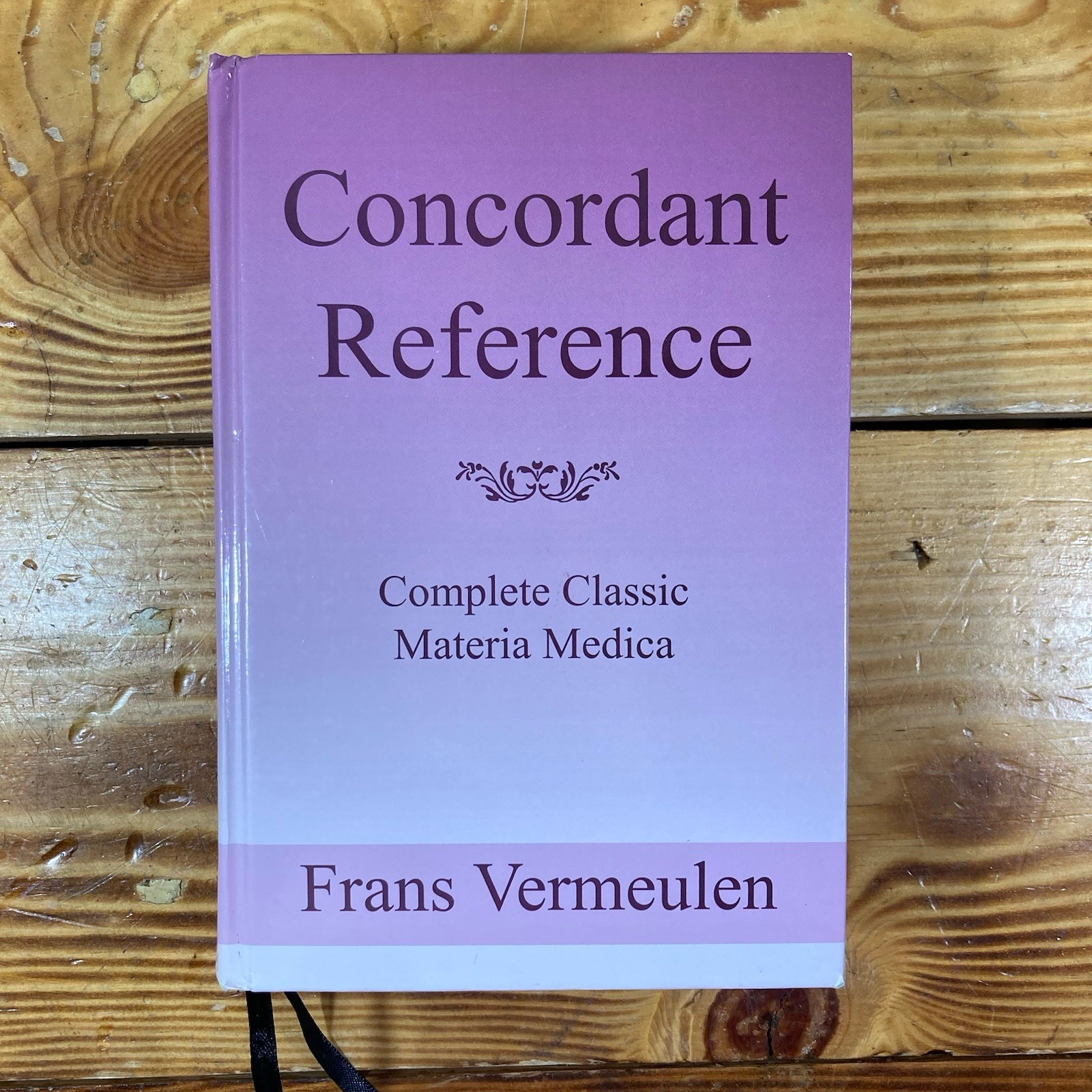 Concordant Reference Complete Classic Materia Medica Vermeulen HC In 1 Volume