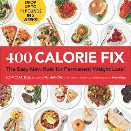 400 Calorie Fix: The Easy New Rule for Permanent Weight Loss – Hardcover – GOOD