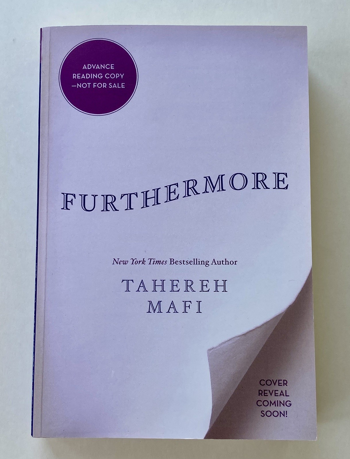 Furthermore – Tahereh Mafi ~ ARC Advanced Readers Copy ~ Author of Shatter Me