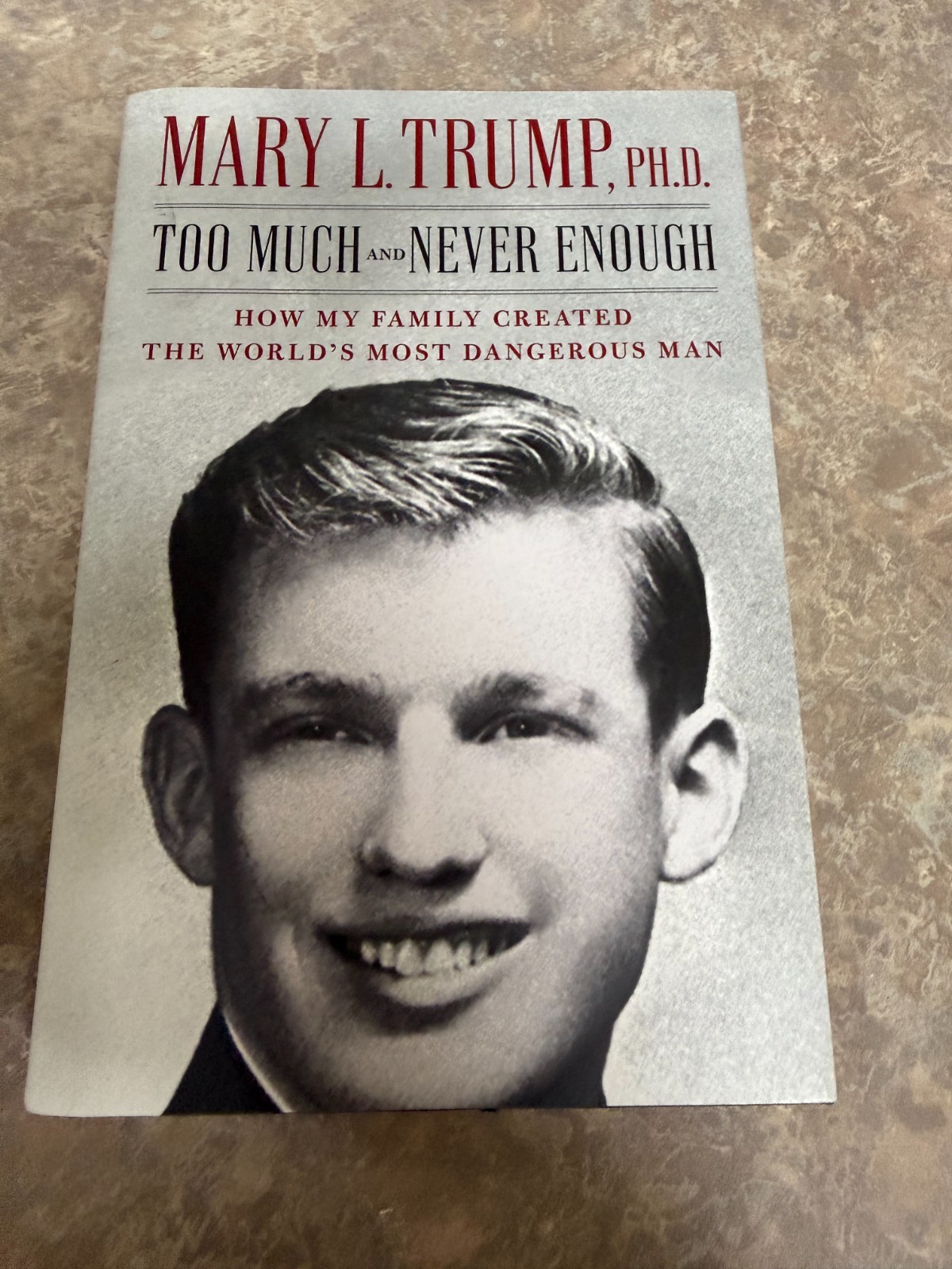 Too Much and Never Enough by Mary L Trump, PH.D. hardback book with jacket