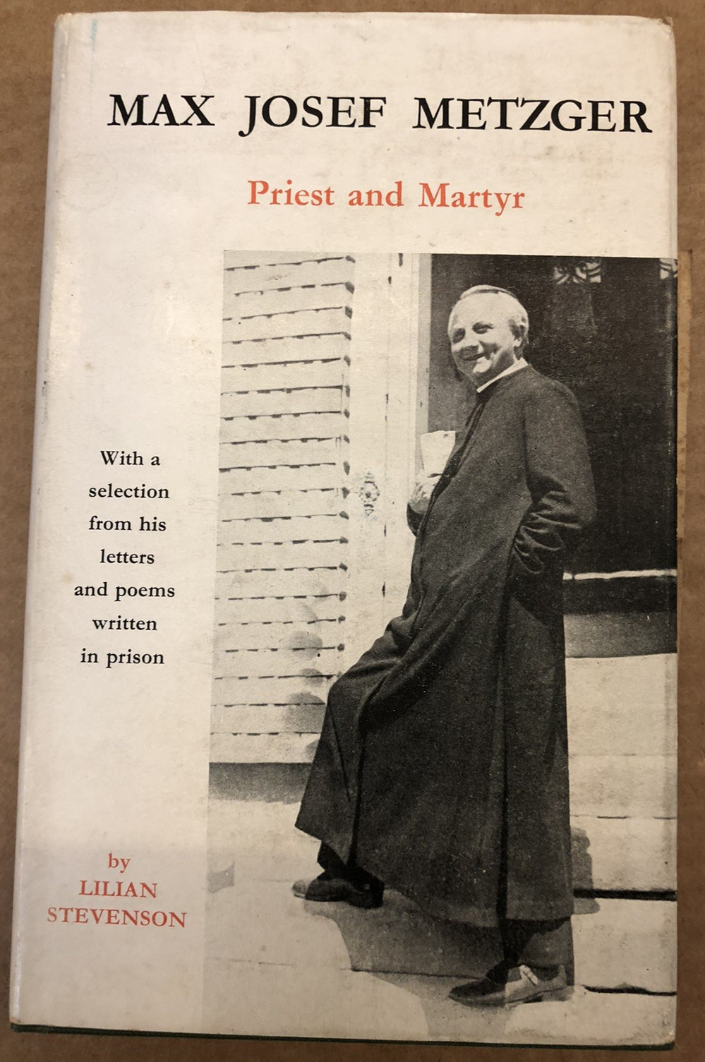 Max Josef Metzger – L Stevenson – Vintage Hardback / Dust Jacket – 1952
