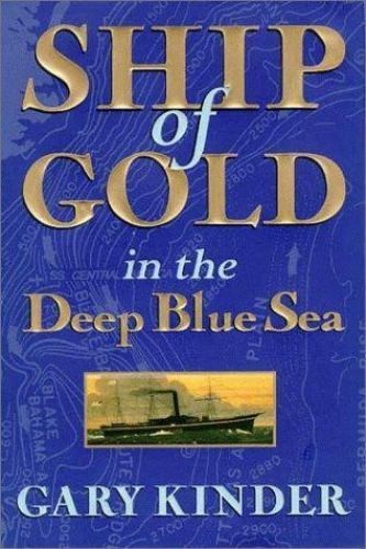 Ship of Gold in the Deep Blue Sea by Gary Kinder (1998, Hardcover)