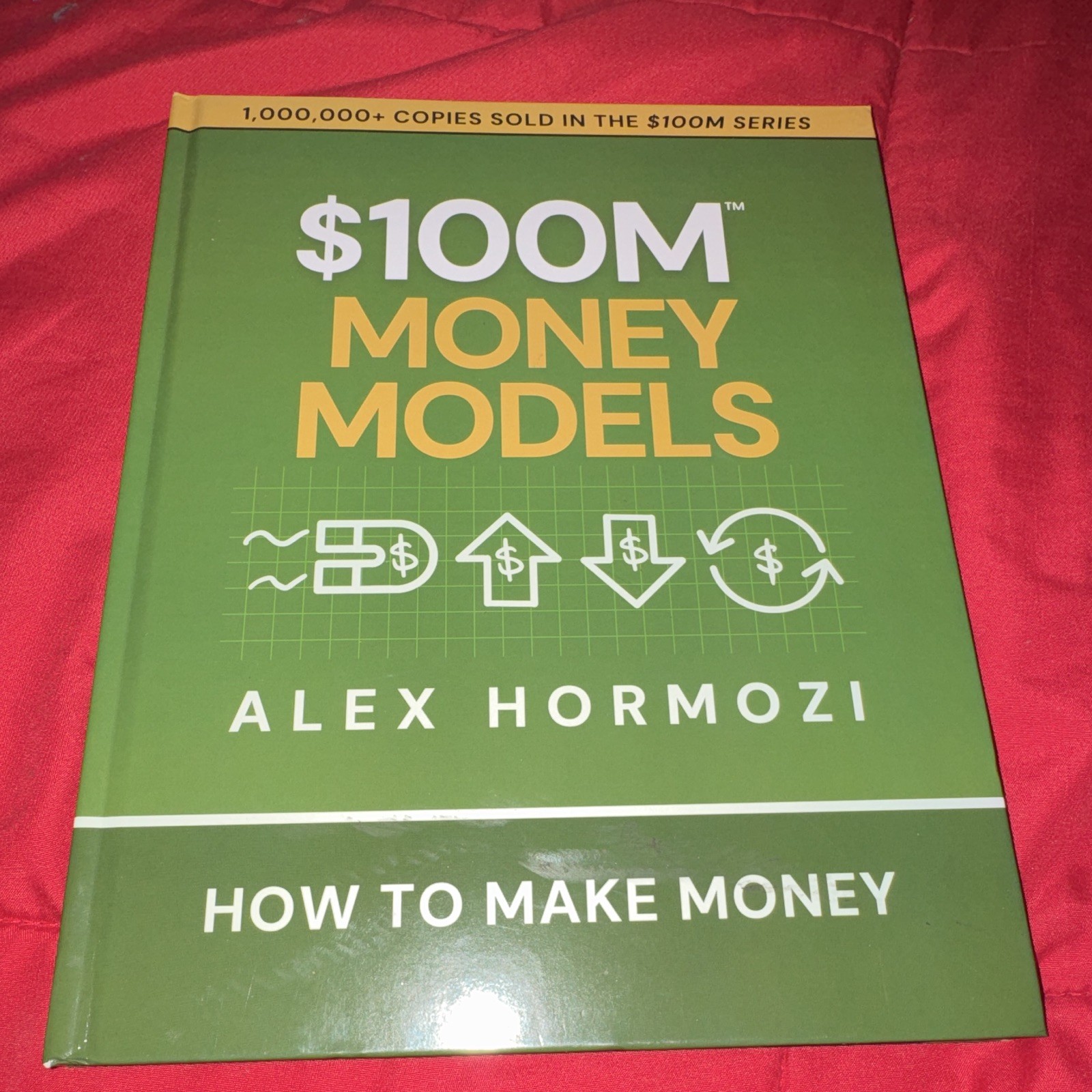 Alex Hormozi $100M Money Models Hardcover $100M Series Entrepreneurship