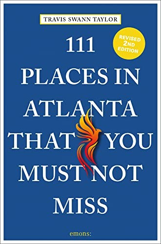 111 Places in Atlanta That You – VERY GOOD