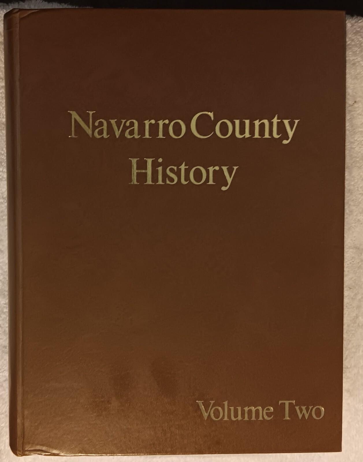 Navarro County History (Vol. 2 • 1978) • Texas County Genealogy/History