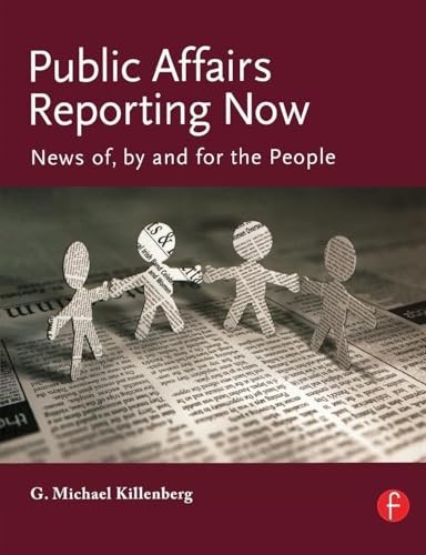 Public Affairs Reporting Now: News …, Killenberg, G.