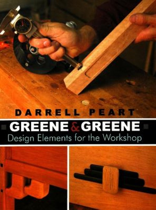 Greene and Greene : Design Elements for the Workshop Paperback Da