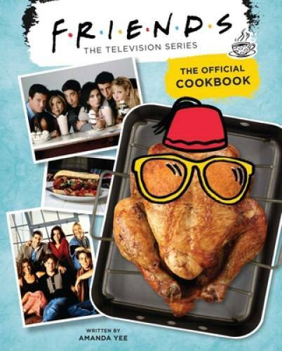 Friends: The Official Cookbook – Hardcover By Yee, Amanda – GOOD