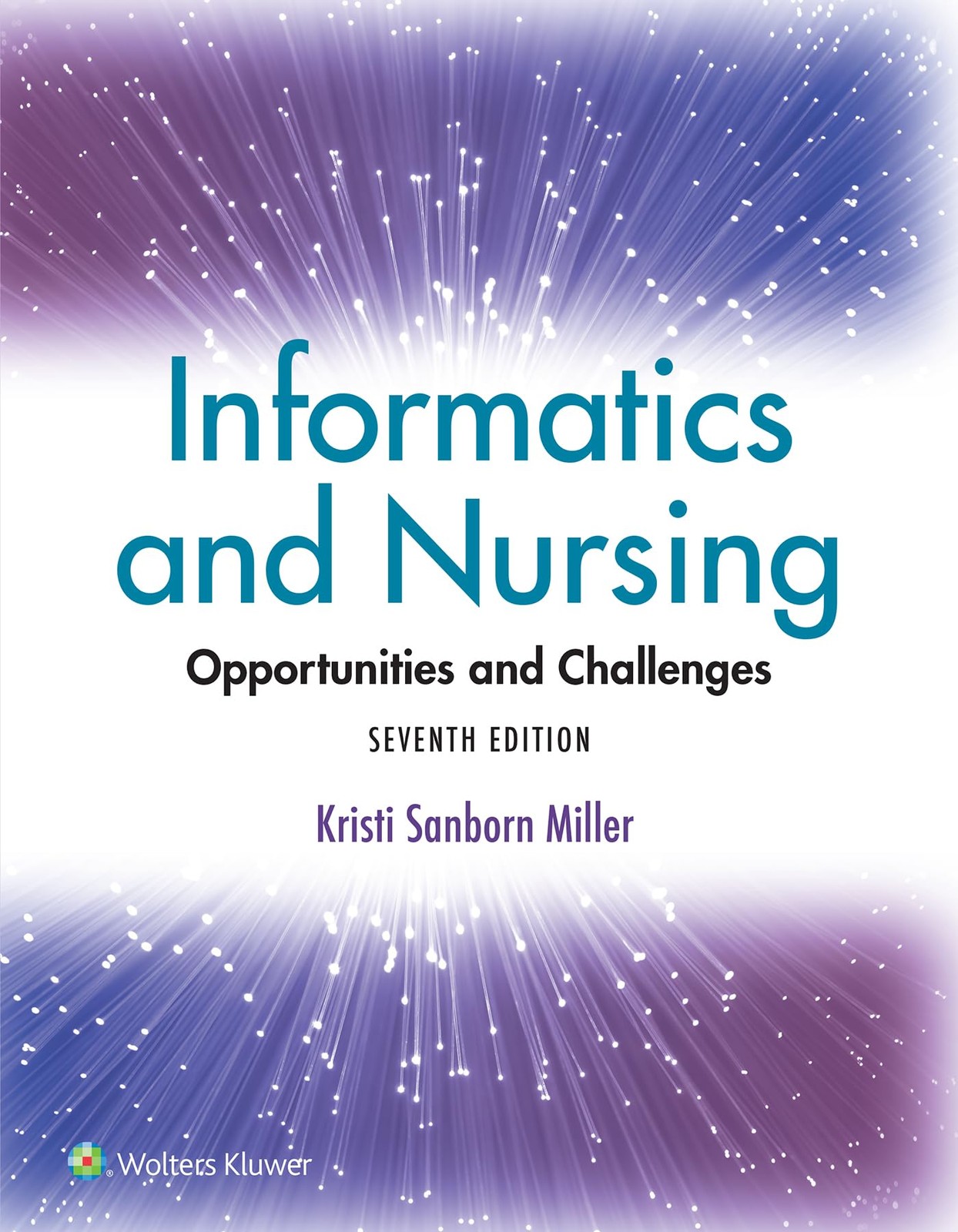 Informatics and Nursing: Opportunities and Challenges by MILLER Ph.D.