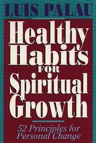 Healthy Habits For Spiritual Growth: 52 Principles for Per – VERY GOOD