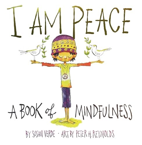 I Am Peace: A Book of Mindfuln – GOOD