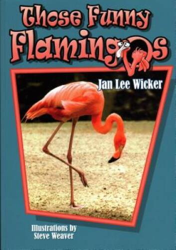 Those Funny Flamingos (Those Amazing Animals) – Paperback – GOOD