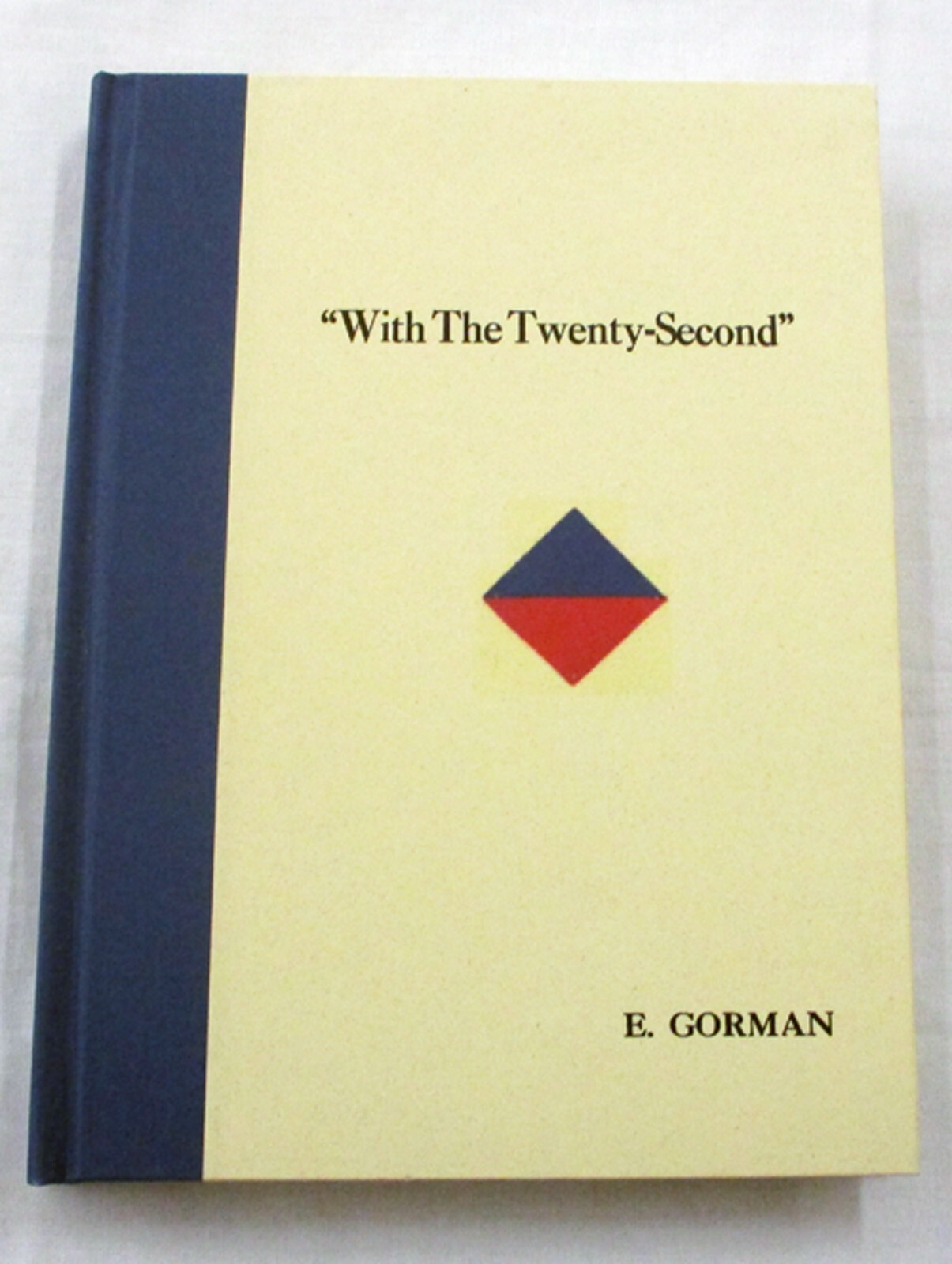 GORMAN With the Twenty-Second History Twenty-Second Battalion AIF Like New HC