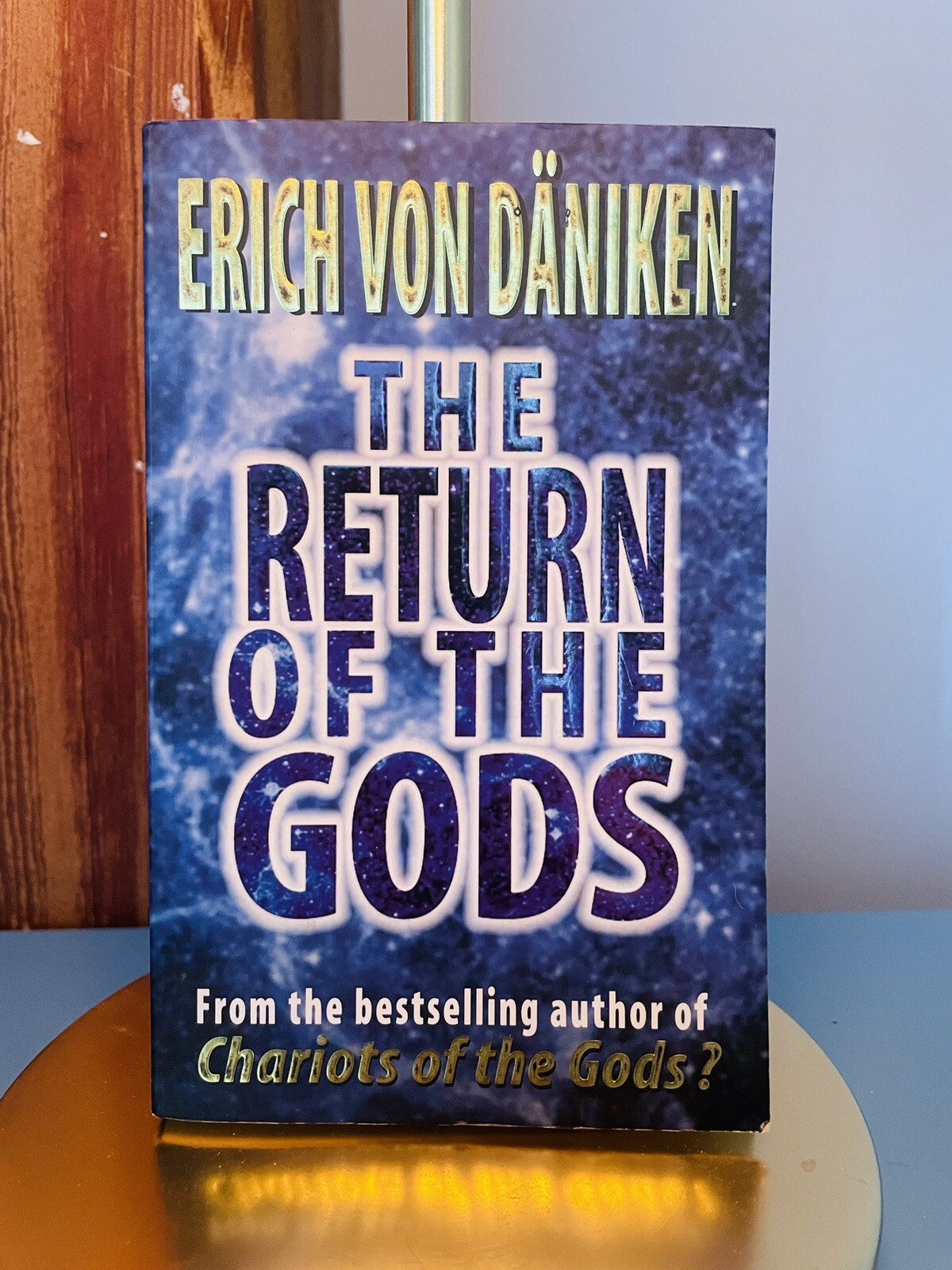 The Return of the Gods ERICH VON DANIKEN Evidence of Extraterrestial Visitations